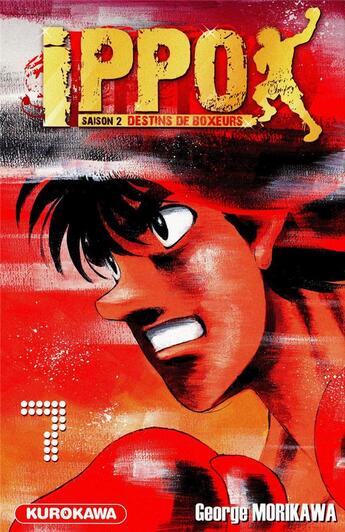 Couverture du livre « Ippo - saison 2 ; destins de boxeurs Tome 7 » de George Morikawa aux éditions Kurokawa