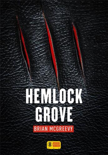 Couverture du livre « Hemlock Grove » de Brian Mcgreevy aux éditions Super 8