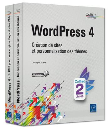Couverture du livre « WordPress 4 ; coffret de 2 livres : création de sites et personnalisation des thèmes » de Christophe Aubry aux éditions Eni
