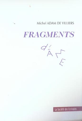 Couverture du livre « Fragments » de Adam De Villiers Mic aux éditions Societe Des Ecrivains