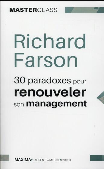 Couverture du livre « 30 paradoxes pour renouveler son management » de Richard Farson aux éditions Maxima
