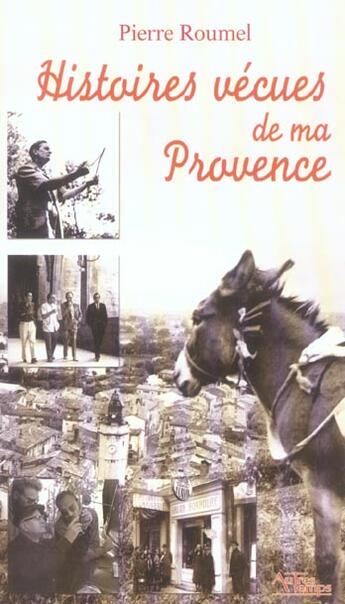 Couverture du livre « Histoires vecues de ma provence » de Roumel aux éditions Autres Temps