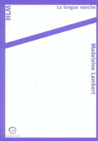 Couverture du livre « La Longue Marche » de Madeleine Lambert aux éditions La Passe Du Vent
