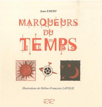 Couverture du livre « Marqueurs du temps » de Jean Emery aux éditions La Renarde Rouge