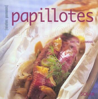 Couverture du livre « Papillotes » de Martine Lizambard aux éditions Solar