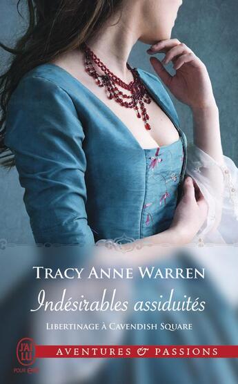 Couverture du livre « Libertinage à Cavendish Square Tome 3 : indésirables assuidités » de Tracy Anne Warren aux éditions J'ai Lu
