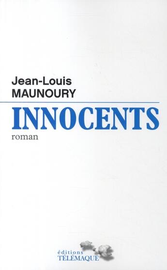 Couverture du livre « Innocents » de Jean-Louis Maunoury aux éditions Telemaque