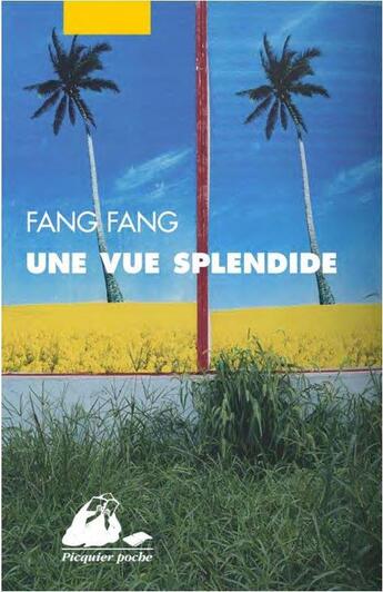 Couverture du livre « Une vue splendide » de Fang Fang aux éditions Picquier