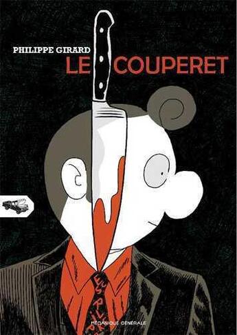 Couverture du livre « Le couperet » de Philippe Girard aux éditions Mecanique Generale