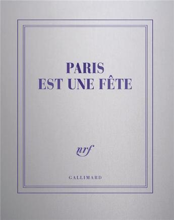 Couverture du livre « Carnet carre argent ligne paris est une fete (papeterie) » de  aux éditions Gallimard