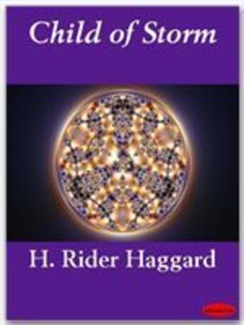 Couverture du livre « Child of Storm » de Henry Rider Haggard aux éditions Ebookslib