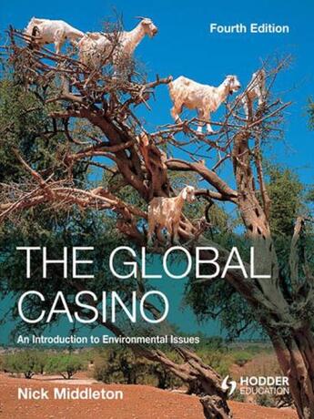 Couverture du livre « The Global Casino: An Introduction to Environmental Issues Fourth Edi » de Middleton Nick aux éditions Hodder Education Digital