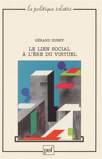 Couverture du livre « Le lien social à l'ère du virtuel » de Gerard Dubey aux éditions Puf
