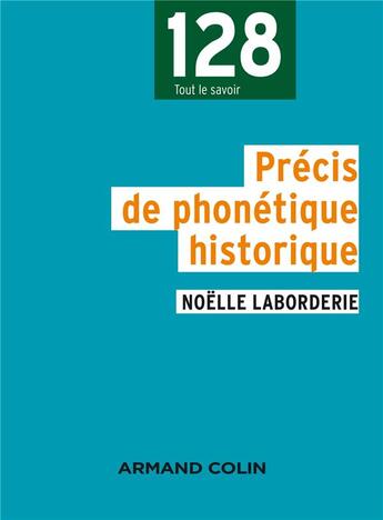 Couverture du livre « Précis de phonétique historique (3e édition) » de Noelle Laborderie aux éditions Armand Colin