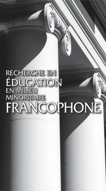 Couverture du livre « Recherche en éducation en milieu minoritaire francophone » de  aux éditions Les Presses De L'universite D'ottawa
