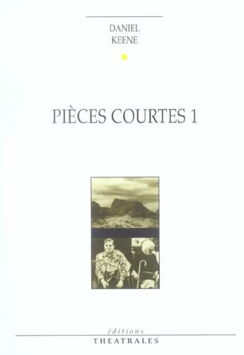 Couverture du livre « Pieces courtes 1 » de Daniel Keene aux éditions Theatrales