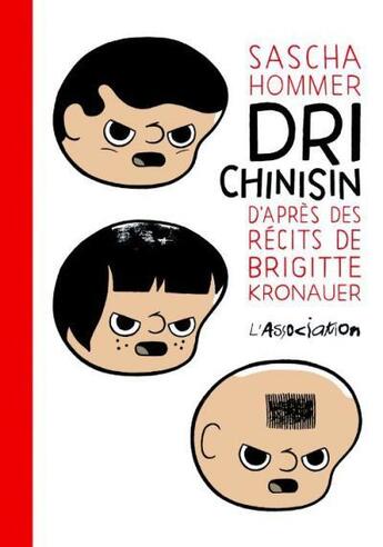 Couverture du livre « Dri Chinisin ; d'après les récits de Brigitte Kronauer » de Sascha Hommer aux éditions L'association