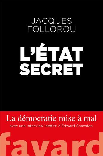 Couverture du livre « L'Etat secret » de Jacques Follorou aux éditions Fayard