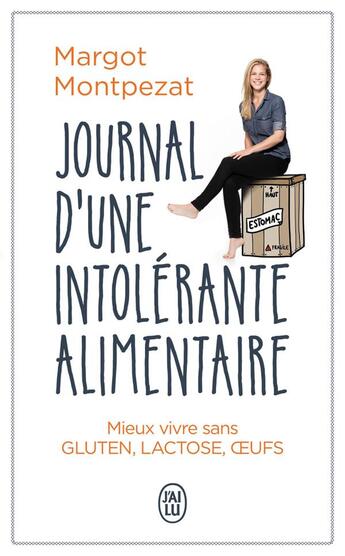 Couverture du livre « Journal d'une intolérante alimentaire » de Margot Montpezat aux éditions J'ai Lu