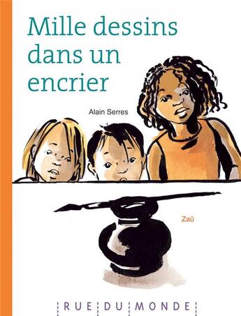 Couverture du livre « Mille dessins dans un encrier » de Alain Serres aux éditions Rue Du Monde