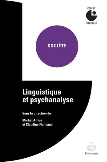 Couverture du livre « Linguistique et psychanalyse » de Claudine Normand et Michel Arrive aux éditions Hermann