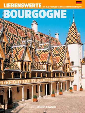 Couverture du livre « Liebenswerte Bourgogne » de Herve Champollion et Jean-Francois Bazin aux éditions Ouest France