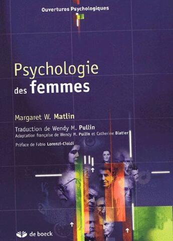 Couverture du livre « La psychologie des femmes » de Matlin Margaret aux éditions De Boeck Superieur