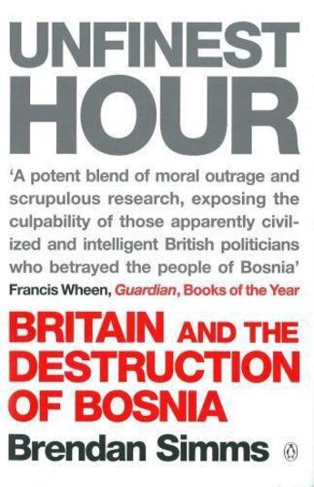 Couverture du livre « Unfinest Hour: Britain And The Destruction Of Bosnia » de Simms Brendan aux éditions Adult Pbs