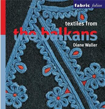 Couverture du livre « Textiles from the balkans » de Diane Waller aux éditions British Museum