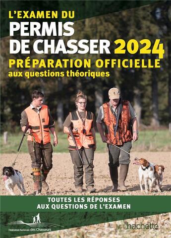 Couverture du livre « L'examen du permis de chasser 2024 » de Federation Nationale aux éditions Hachette Pratique