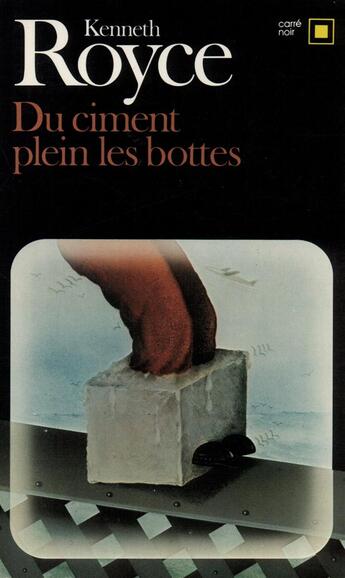 Couverture du livre « Du ciment plein les bottes » de Kenneth Royce aux éditions Gallimard