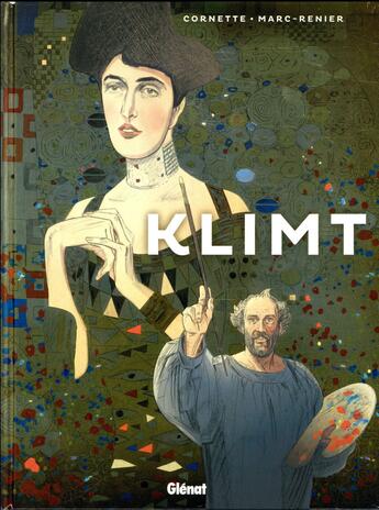 Couverture du livre « LES GRANDS PEINTRES : Klimt » de Jean-Luc Cornette et Marc-Reiner aux éditions Glenat
