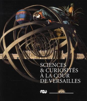 Couverture du livre « Sciences & curiosités à la cour de Versailles » de  aux éditions Reunion Des Musees Nationaux