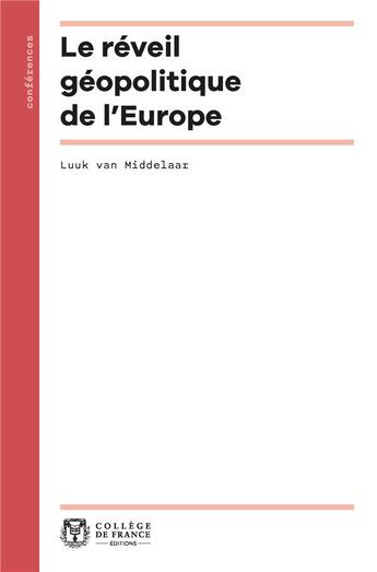 Couverture du livre « Le reveil geopolitique de l'europe » de Luuk Van Middelaar aux éditions College De France