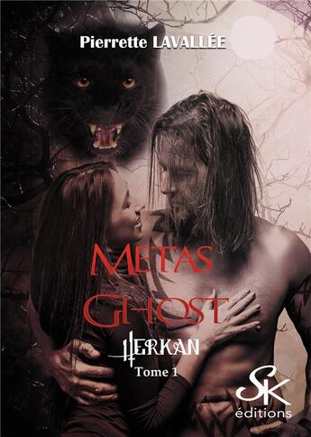 Couverture du livre « Metas ghost Tome 1 : Herkan » de Pierrette Lavallee aux éditions Sharon Kena