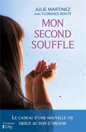 Couverture du livre « Mon second souffle » de Florence Boute et Julie Martinez aux éditions City
