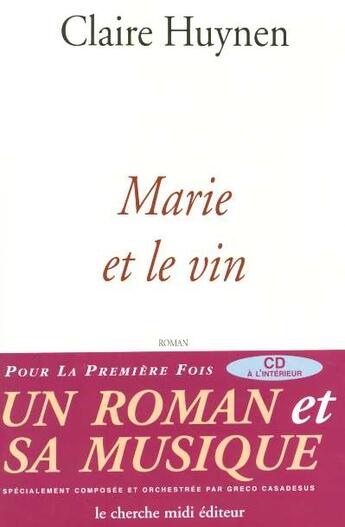 Couverture du livre « Marie et le vin + cd gratuit » de Claire Huynen aux éditions Cherche Midi