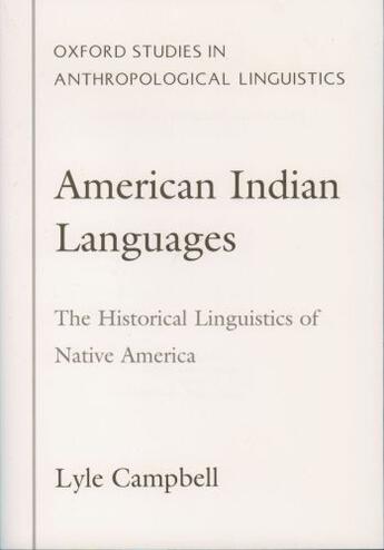 Couverture du livre « American Indian Languages: The Historical Linguistics of Native Americ » de Campbell Lyle aux éditions Oxford University Press Usa
