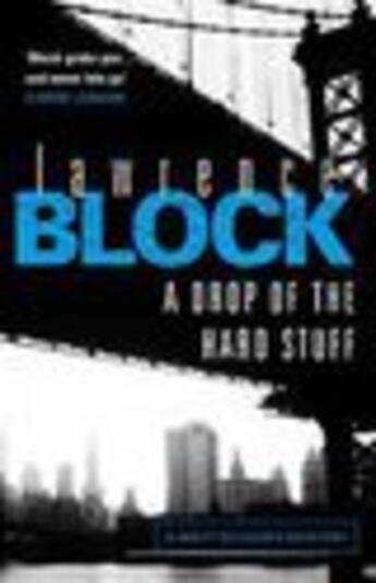Couverture du livre « A drop of the hard stuff » de Lawrence Block aux éditions Orion