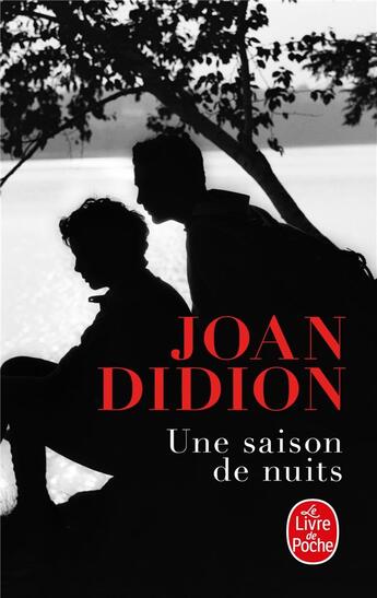 Couverture du livre « Une saison de nuits » de Joan Didion aux éditions Le Livre De Poche