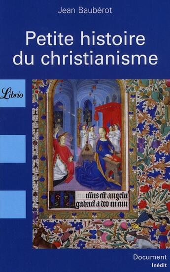 Couverture du livre « Petite histoire du christianisme » de Jean Bauberot aux éditions J'ai Lu