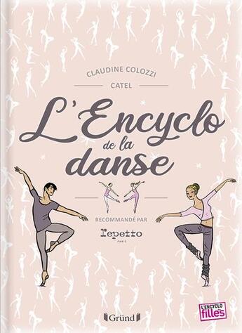 Couverture du livre « L'encyclo de la danse » de Sonia Feertchak et Claudine Colozzi aux éditions Grund