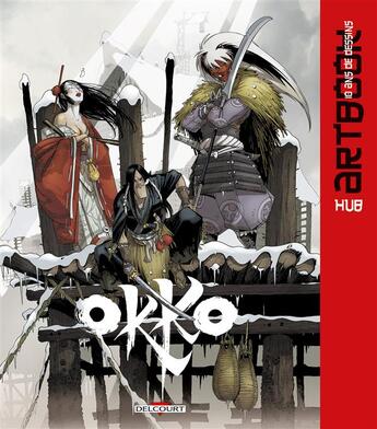 Couverture du livre « Okko : artbook ; 10 ans de dessins » de Hub aux éditions Delcourt