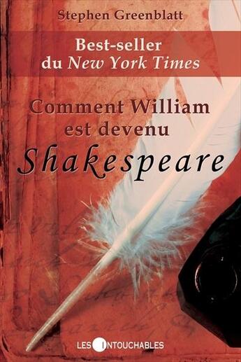 Couverture du livre « Comment William est devenu Shakespeare » de Stephen Greenblatt aux éditions Les Intouchables