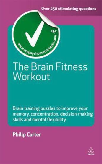 Couverture du livre « The Brain Fitness Workout » de Philip Carter aux éditions Kogan Page Digital