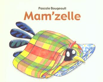 Couverture du livre « Mam'zelle » de Pascale Bougeault aux éditions Ecole Des Loisirs