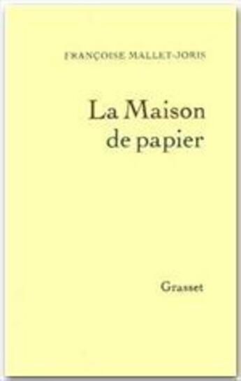 Couverture du livre « La maison de papier » de Françoise Mallet-Joris aux éditions Grasset Et Fasquelle