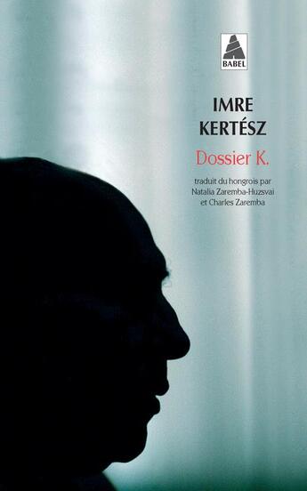 Couverture du livre « Dossier K. » de Imre Kertesz aux éditions Actes Sud