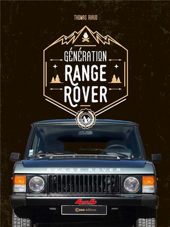 Couverture du livre « Génération Range Rover : 4x4 mag » de Thomas Riaud aux éditions Casa