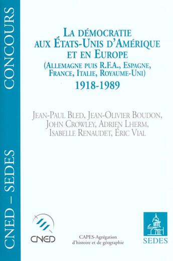 Couverture du livre « Democratie Aux Etats-Unis Et En Europe 1918-1989 » de Bled aux éditions Cdu Sedes
